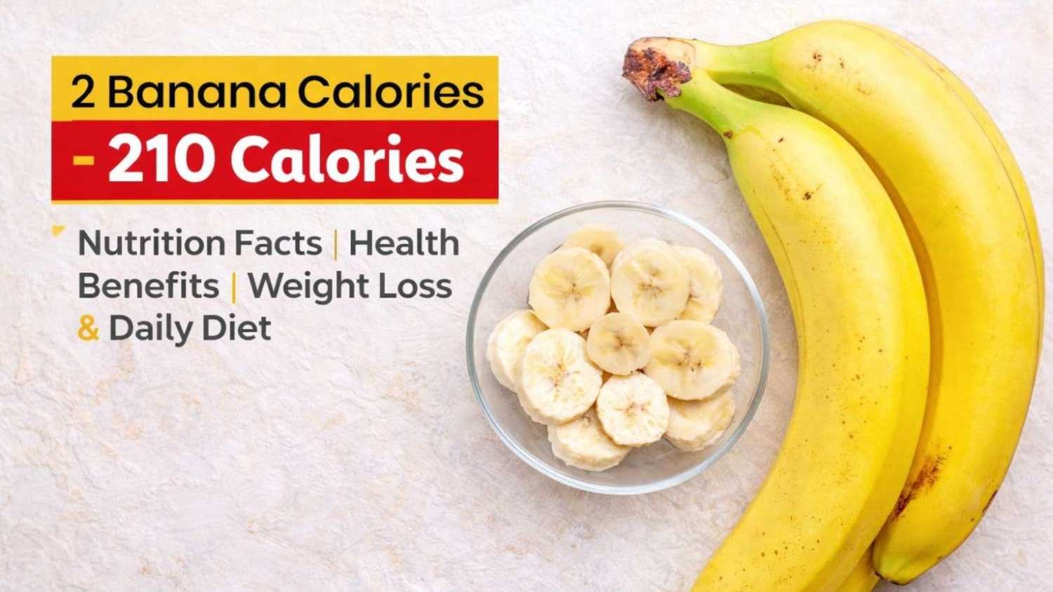 2 Banana Calories - 210 Calories