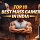 Best Mass Gainer in India