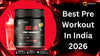 Best Pre Workout In India 