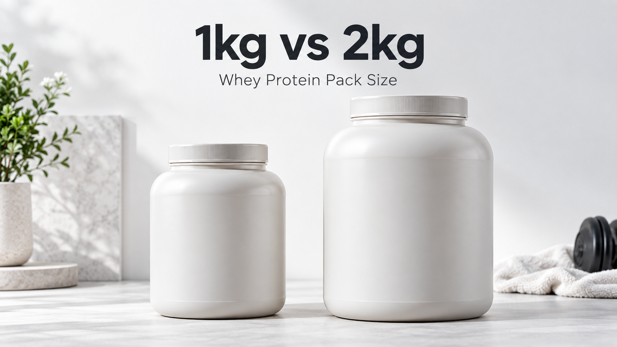 Whey Protein 1kg vs 2kg: Which Pack Size Should You Buy?