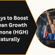 8 Ways to Boost Human Growth Hormone