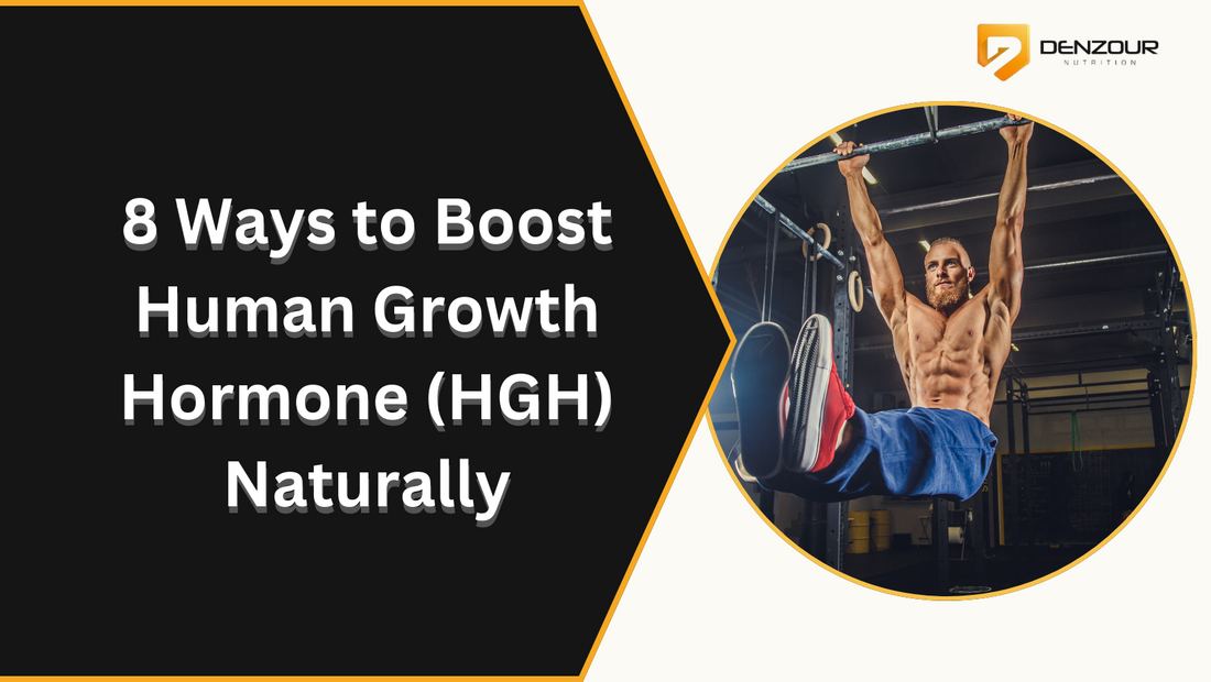 8 Ways to Boost Human Growth Hormone (HGH) Naturally