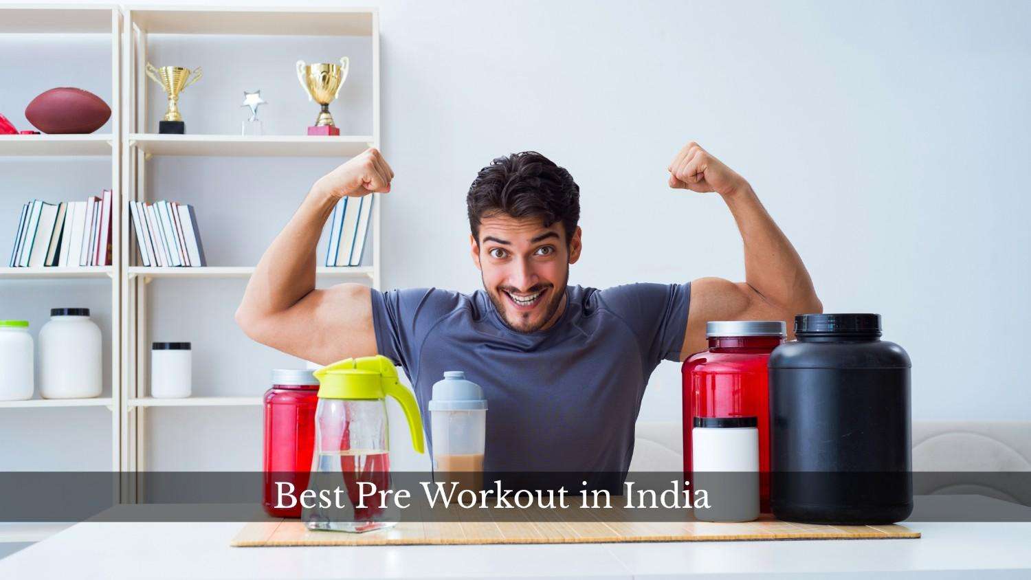 Top 10 Best Pre Workout in India | Complete Guide to Energy, Focus & Performance (2026)